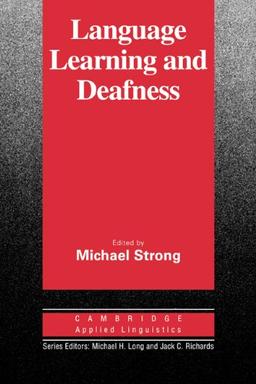 Language Learning and Deafness (Cambridge Applied Linguistics)