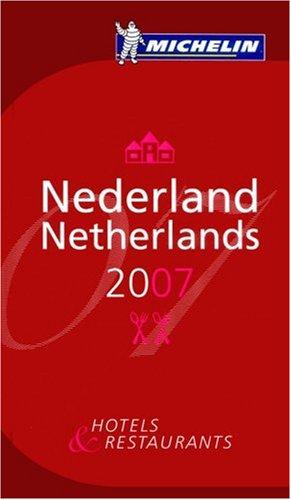 Nederland 2007 : hotels & restaurants. Netherlands