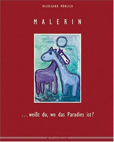 Malerin - weißt du wo das Paradies ist?