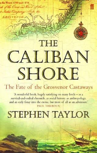 The Caliban Shore: The Fate of the Grosvenor Castaways