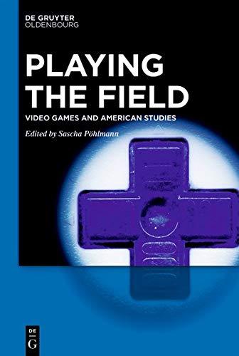 Playing the Field: Video Games and American Studies