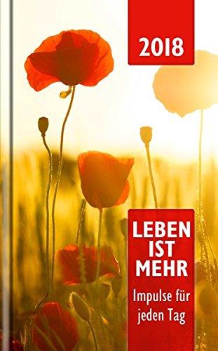 Leben ist mehr 2018 - Hardcover: Impulse für jeden Tag