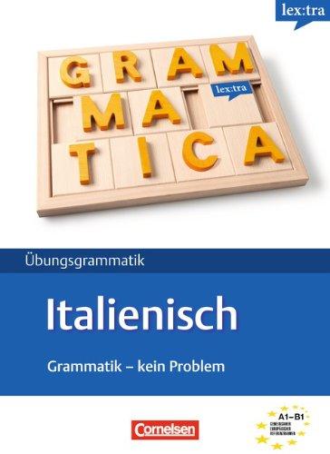 Lextra - Italienisch - Grammatik - Kein Problem: A1-B1 - Übungsbuch