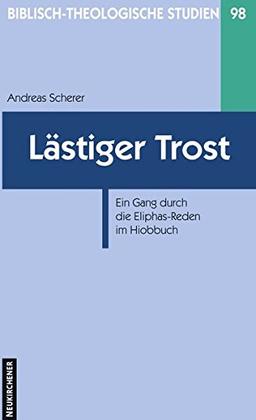 Lästiger Trost (Biblisch-Theologische Studien)