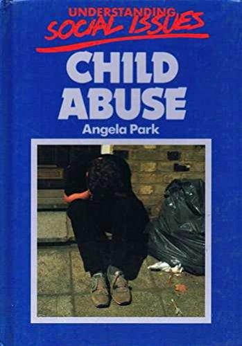 Child Abuse (Understanding Social Issues S.)