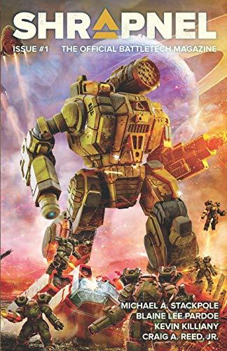 BattleTech: Shrapnel Issue #1 (BattleTech Magazine, Band 1)