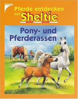 Pferde entdecken mit Sheltie: Pony- und Pferderassen