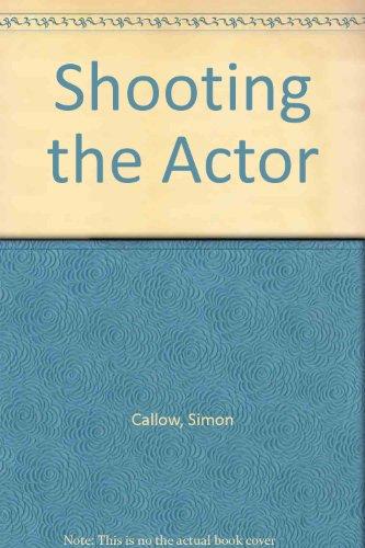 Shooting the Actor