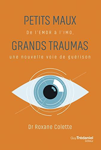 Petits maux, grands traumas : de l'EMDR à l'IMO, une nouvelle voie de guérison