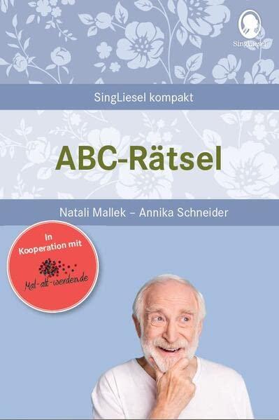 ABC-Rätsel: SingLiesel Kompakt. Kurze Geschichten für Senioren. Auch mit Demenz.