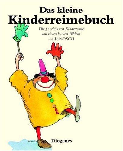 Das kleine Kinderreimebuch. Die einundfünfzig schönsten Kinderreime