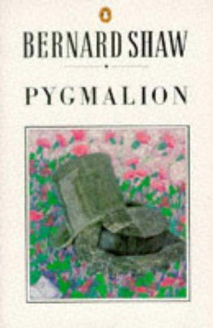 Pygmalion. A Romance in five Acts.