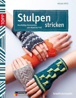 Stulpen stricken: Kuschelige Accessoires von Hand bis Fuß