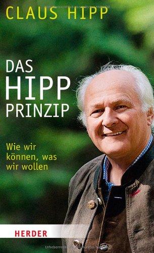 Das Hipp-Prinzip: Wie wir können, was wir wollen