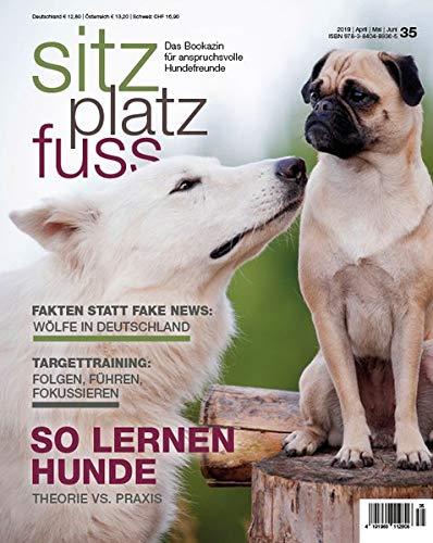 SitzPlatzFuss, Ausgabe 35 (Sitz Platz Fuß / Das Bookazin für anspruchsvolle Hundefreunde)