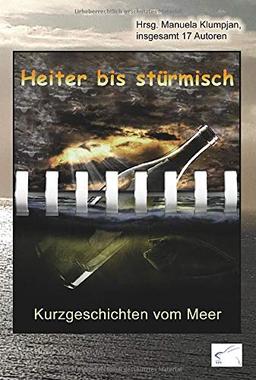 Heiter bis stürmisch: Kurzgeschichten vom Meer (Heiter bis wolkig)