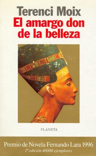 El amargo don de la belleza (Autores Españoles e Iberoamericanos)