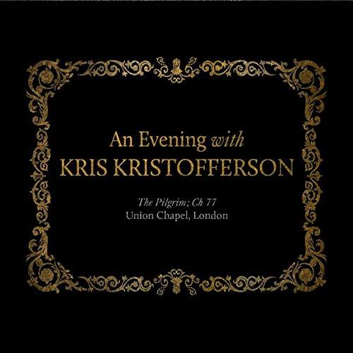 An Evening With Kris Kristofferson the Pilgrim