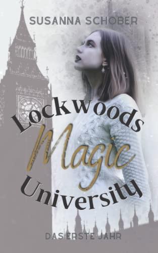 Lockwoods Magic University: Das erste Jahr