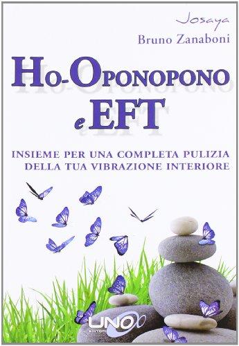 Ho-oponopono e EFT. Insieme per una completa pulizia della tua vibrazione interiore