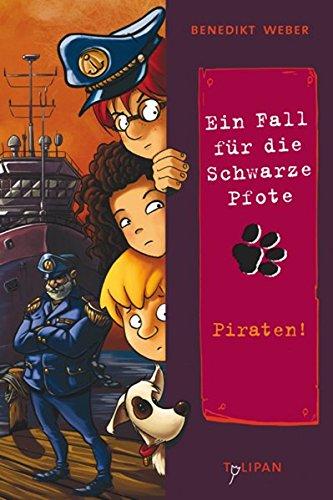 Ein Fall für die Schwarze Pfote: Piraten! (Kinderroman)