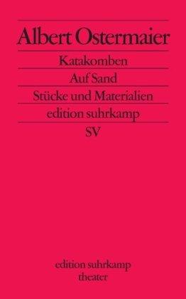 Katakomben. Auf Sand: Stücke und Materialien (edition suhrkamp)