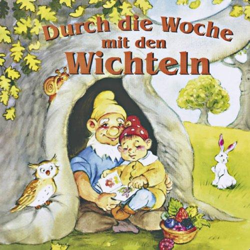 Durch die Woche mit den Wichteln