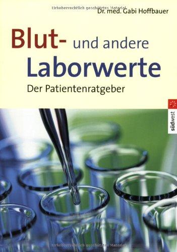 Blut- und Laborwerte: Der Patientenratgeber