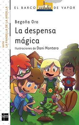 La pandilla de la ardilla 1. La despensa mágica (El Barco de Vapor Blanca)