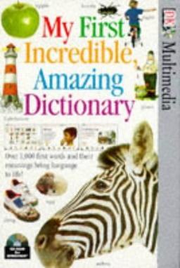 CD-ROM:  My First Incredible. Amazing Dictionary (Window