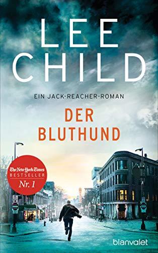 Der Bluthund: Ein Jack-Reacher-Roman (Die-Jack-Reacher-Romane, Band 22)