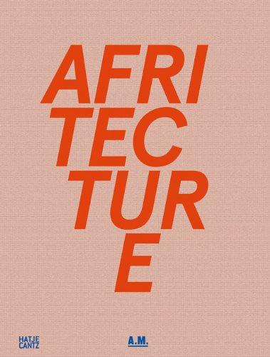 Afritecture. Bauen in Afrika