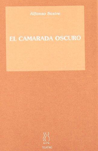 Camarada oscuro, el (Teatro Alfonso Sastre, Band 23)