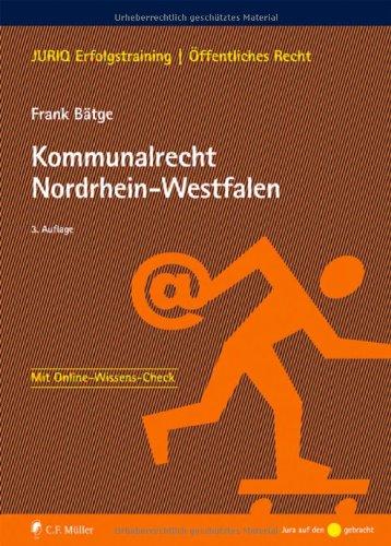 Besonderes Verwaltungsrecht Nordrhein-Westfalen: Kommunalrecht Nordrhein-Westfalen (JURIQ Erfolgstraining)