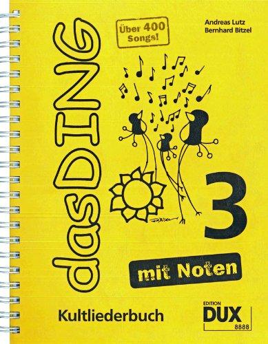 Das Ding 3 mit Noten: Kultliederbuch mit Noten und Akkordbezifferung