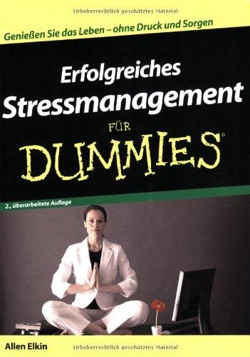 Erfolgreiches Stressmanagement für Dummies