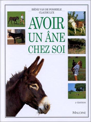 AVOIR UN ANE CHEZ SOI. 2ème édition