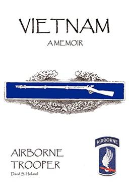 Vietnam, A Memoir: Airborne Trooper