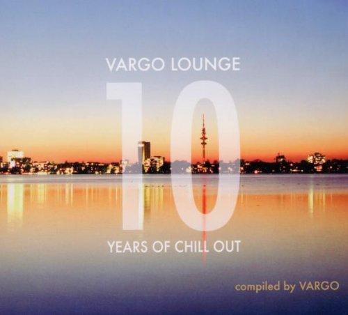 Vargo Lounge 10 Years of Chill Out