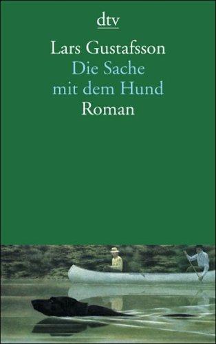 Die Sache mit dem Hund: Aus den Tagebüchern und Briefen eines texanischen Konkursrichters Roman