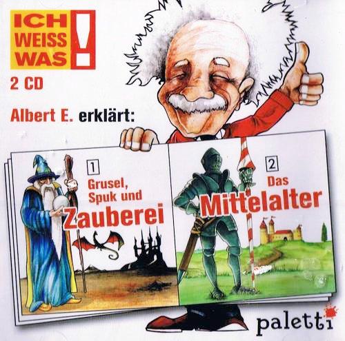 Ich weiß was! Albert E. erklärt: Grusel, Spuk und Zauberei / Das Mittelalter