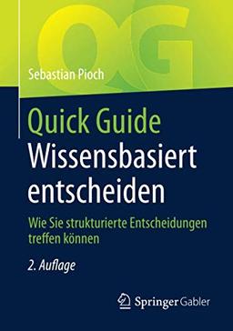 Quick Guide Wissensbasiert entscheiden: Wie Sie strukturierte Entscheidungen treffen können