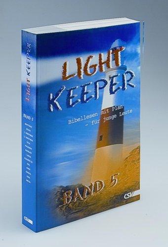 Lightkeeper Band 5: Bibellesen mit Plan - für junge Leute