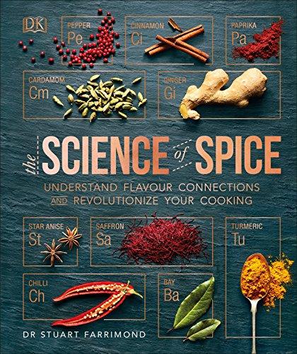 The Science of Spice: Understand Flavour Connections and Revolutionize your Cooking