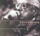 Ernst Bloch. Zeitgenossen des Jahrhunderts. CD. Tondokument. Eine Produktion des SWR