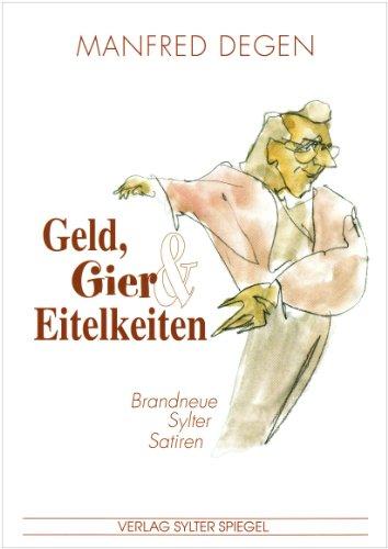 Geld, Gier und Eitelkeiten: Brandneue Sylter Satiren