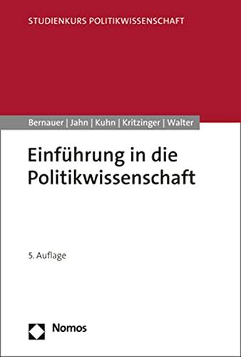 Einführung in die Politikwissenschaft (Studienkurs Politikwissenschaft)