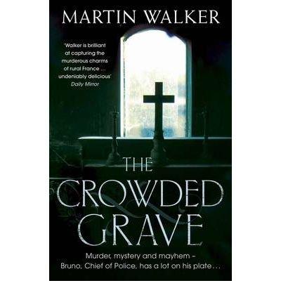 The Crowded Grave: A Bruno Courreges Investigation