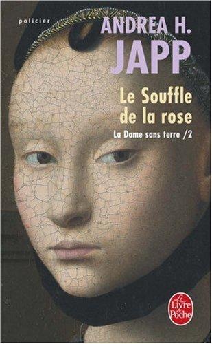 La dame sans terre. Vol. 2. Le souffle de la rose