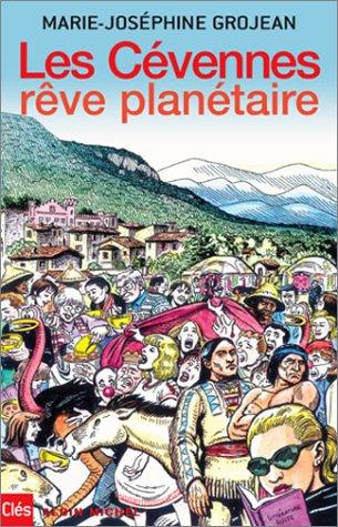 Les Cévennes, rêve planétaire